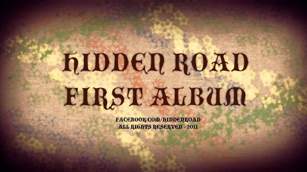 Hidden Road - First Album - Dokonal&aacute;