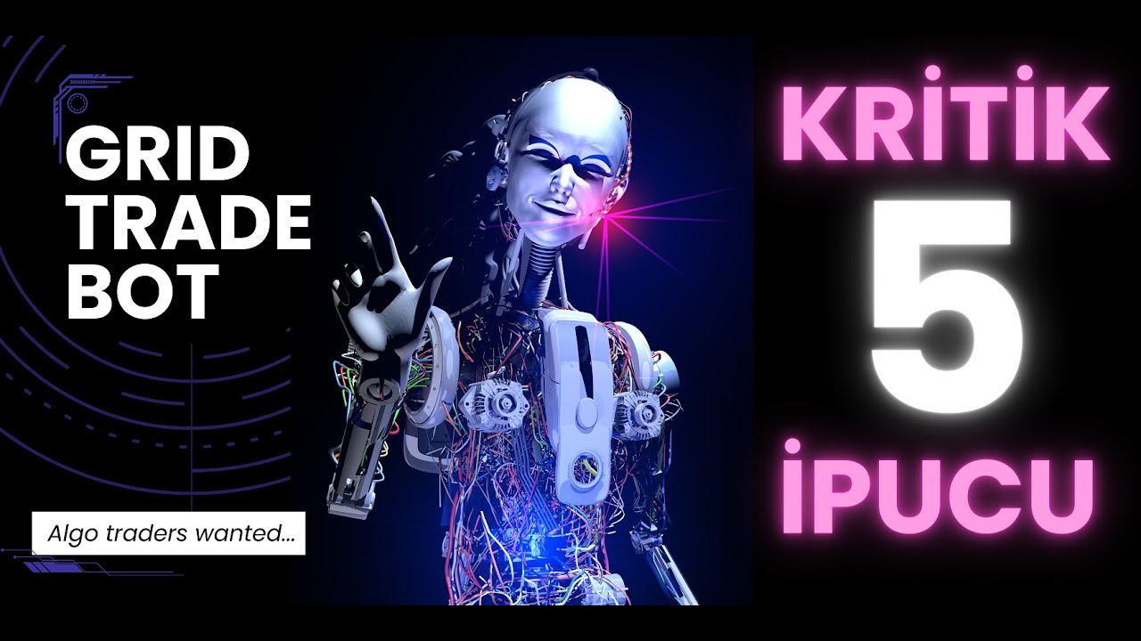 GRID TRADE BOT - 5 Kritik İpucu