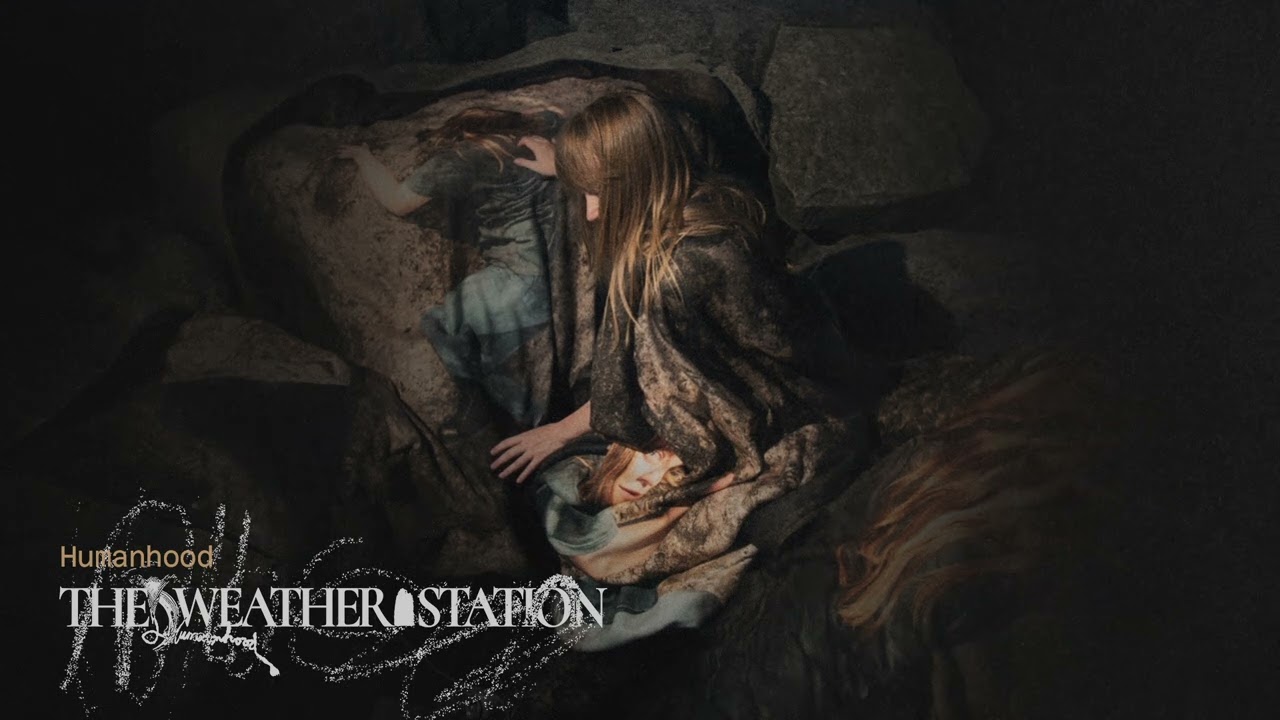 The Weather Station - Humanhood (Official Audio)