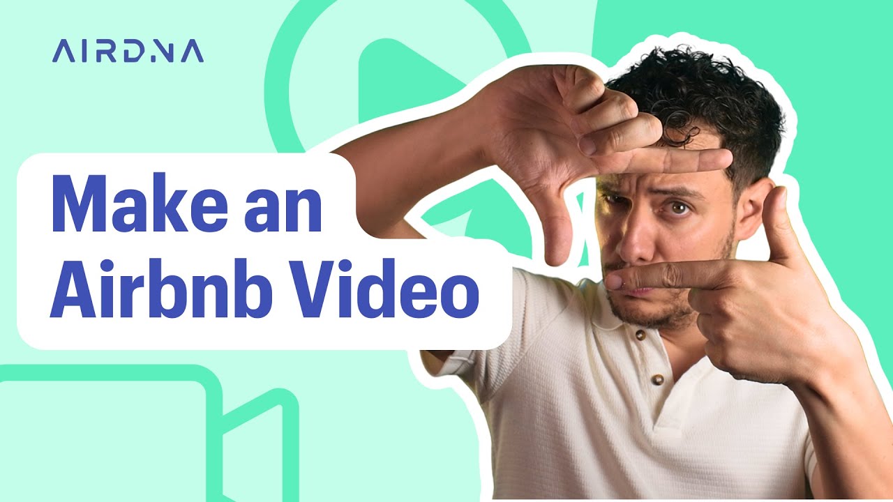 How to Make an Airbnb Video Tour That Gets More Bookings