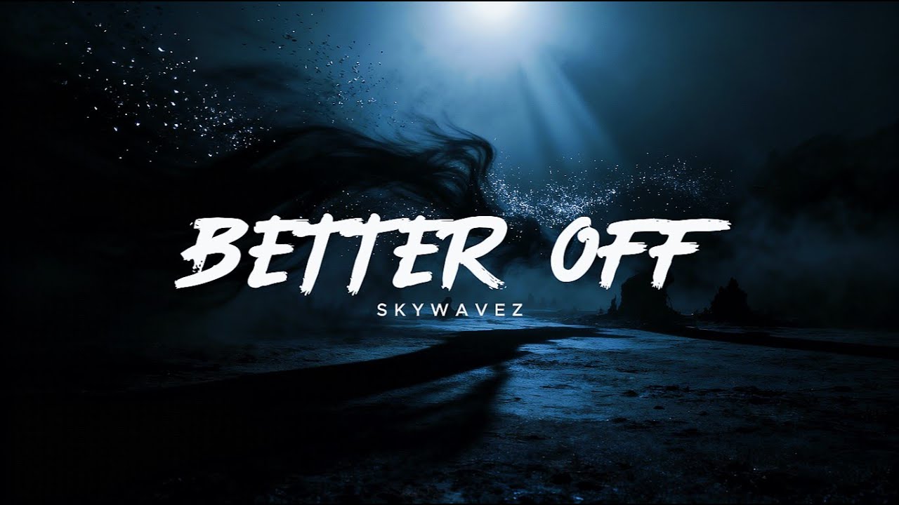 Better Off - Emotional Future Bass | Skywavez Music