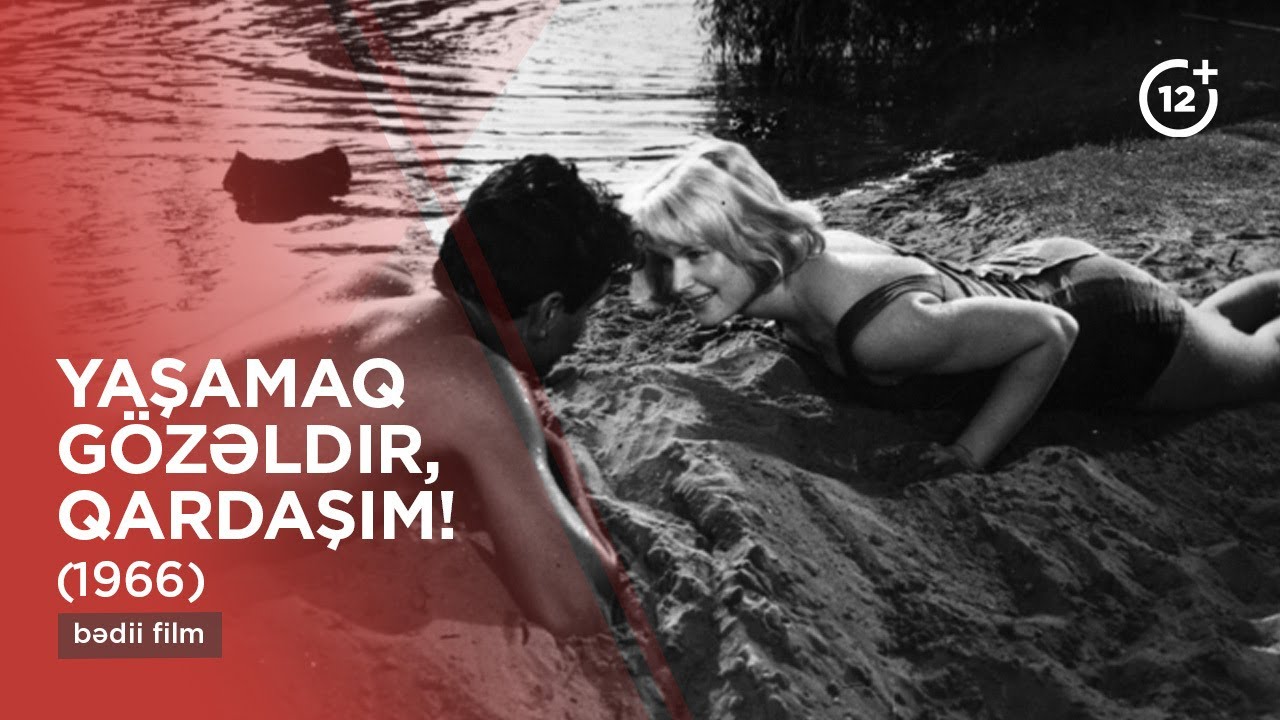 Yaşamaq gözəldir, qardaşım! (1966)