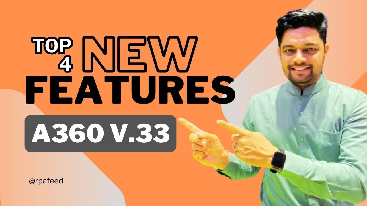 Automation Anywhere A360 v33 New Features