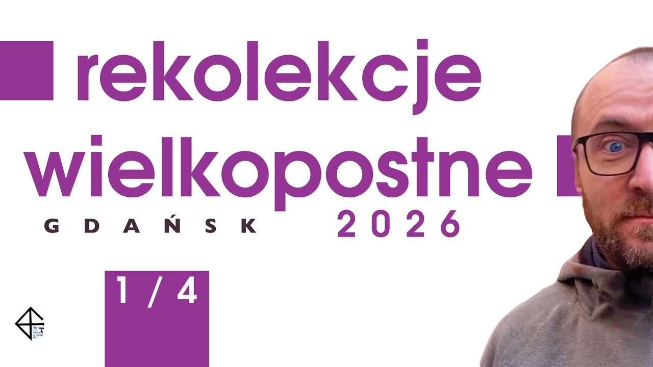 Rekolekcje wielkopostne w Gdańsku 2026 - 1/4
