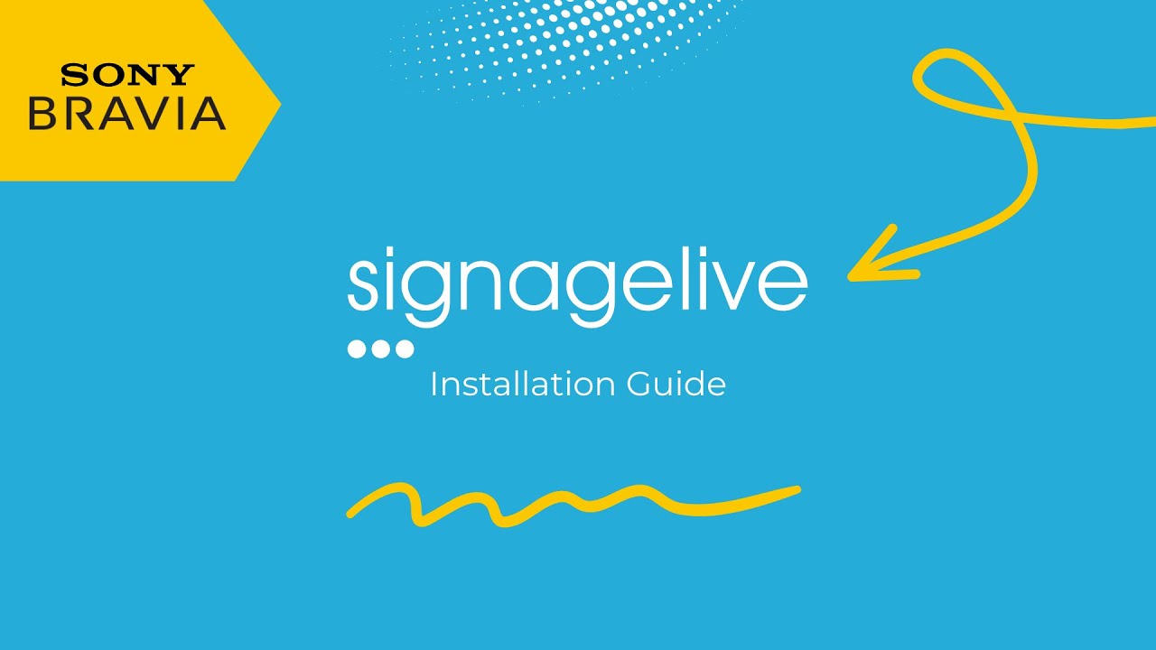 How to install Signagelive on your Sony BRAVIA device