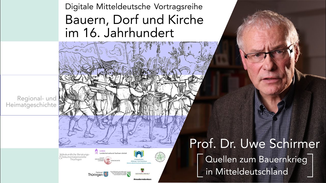 Prof. Dr. Uwe Schirmer: Quellen zum Bauernkrieg in Mitteldeutschland
