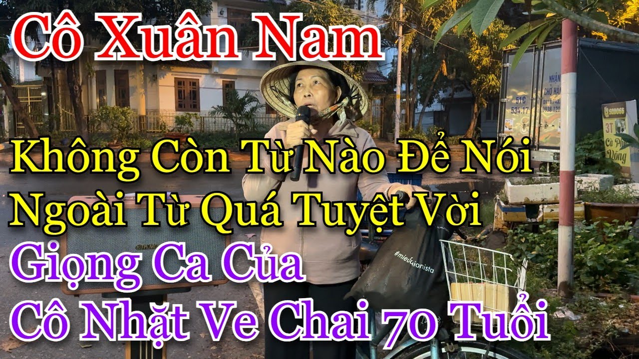 Nhật ký đời tôi l Cô Xuân Nam nhặt ve chai có giọng ca độc lạ 