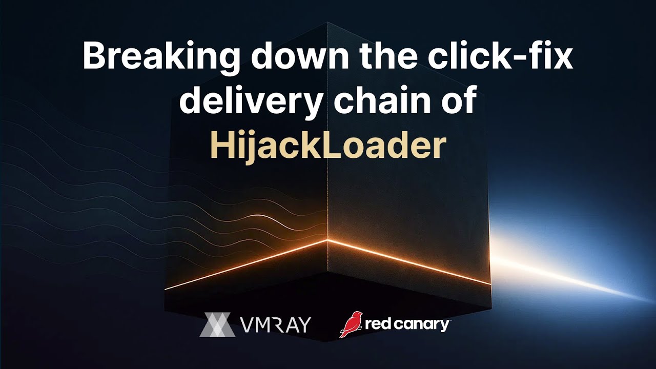 HijackLoader: Breaking down the click-fix delivery chain