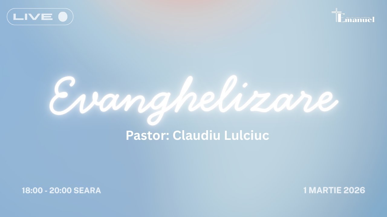 Evanghelizare Live | 01.03.2026 | Seara