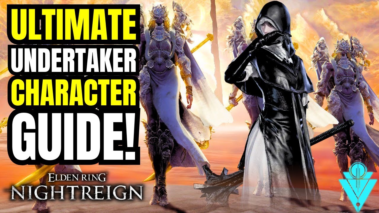 Elden Ring Nightreign The Ultimate Undertaker Guide!
