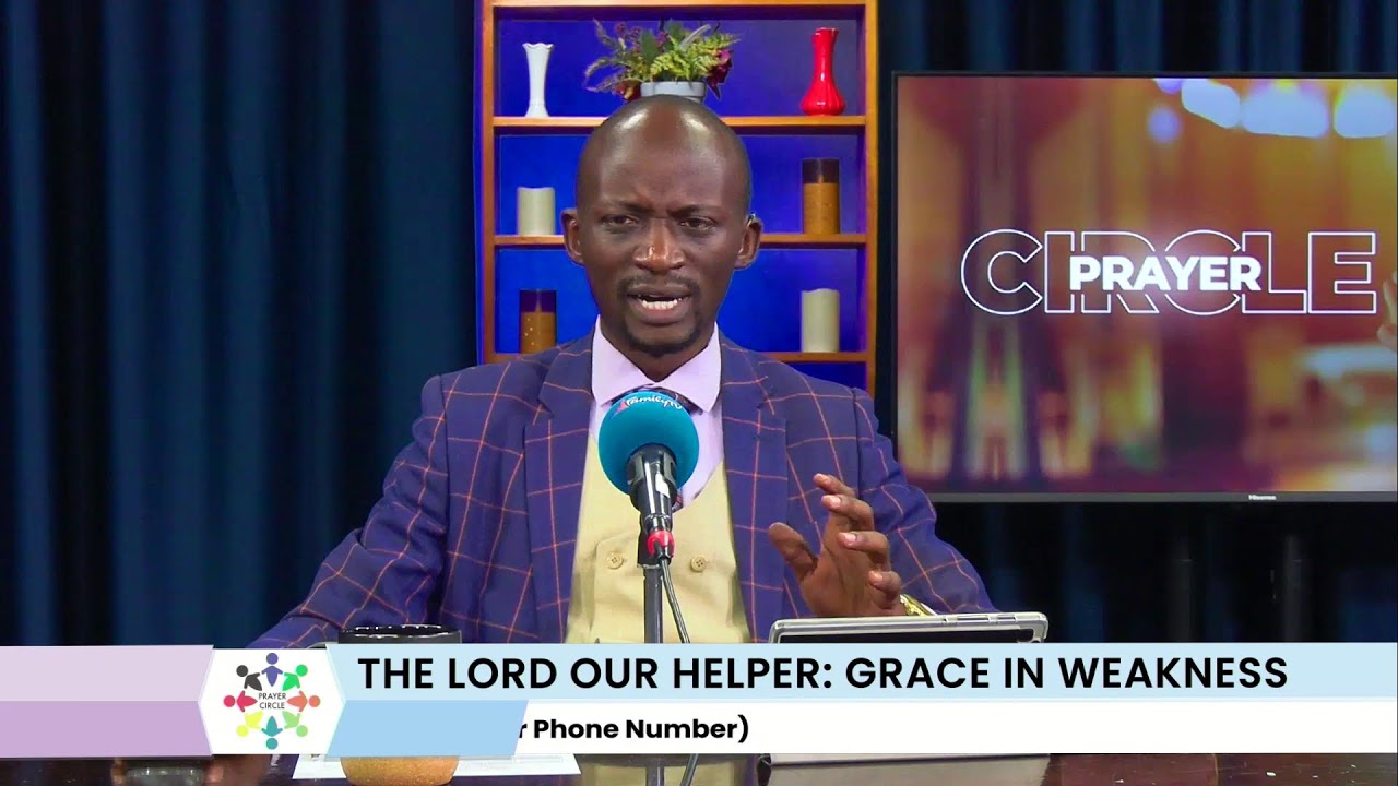 PRAYER CIRCLE |THE LORD OUR HELPER : GRACE IN WEAKNESS (5TH FEBRUARY 2026)
