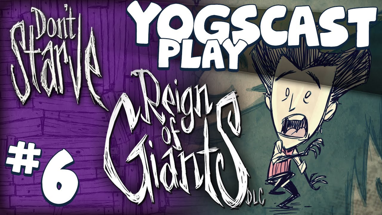 Don't Starve with Sips: Reign of Giants 6 - Robo-Bishop