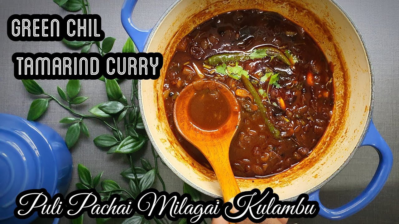 Pachai Milagai Puli Kulambu / Green Chili Tamarind Curry, Vegetarian (South Indian Recipe)