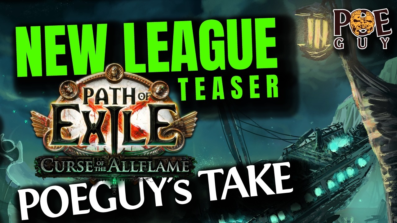 [PoE 1] Curse of the Allflame / POEGuy's Take on the Teaser and Some Early Predictions.