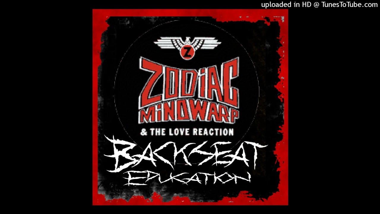 Zodiac Mindwarp And The Love Reaction - Backseat Education (Album Version)