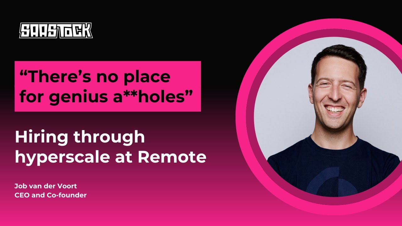 Remote CEO and Co-founder Job van der Voort on hiring through hyperscale