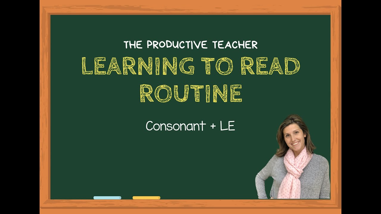 Learning to Read: The Consonant + LE Final Stable Syllable