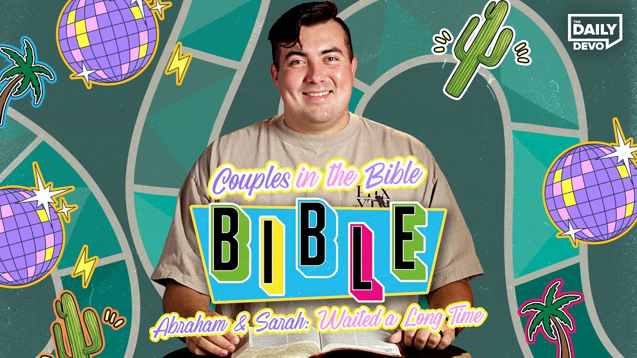 Abraham & Sarah: Waited A Long Time | Daily Devo Bible Study