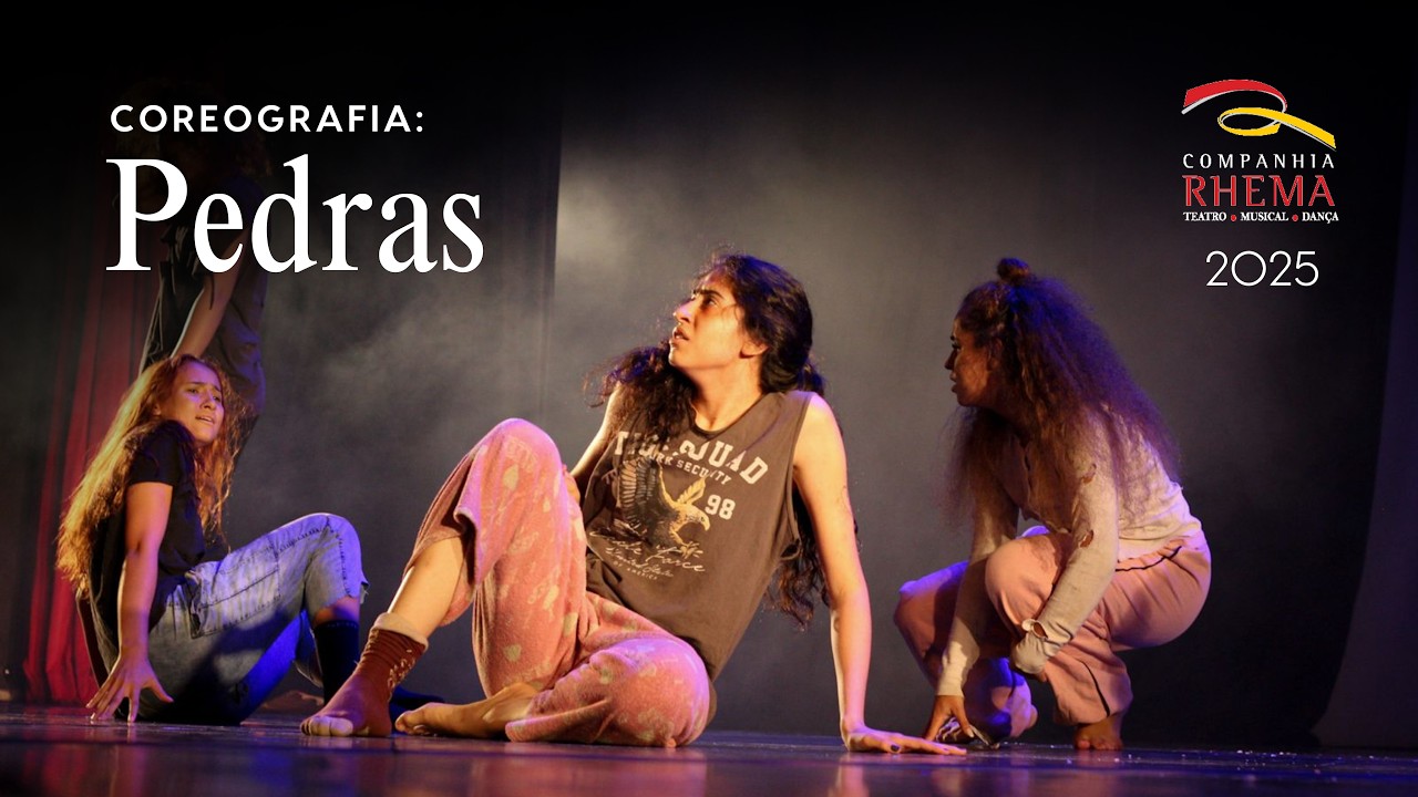 Coreografia Pedras - Cia Rhema / Elenco Jovem