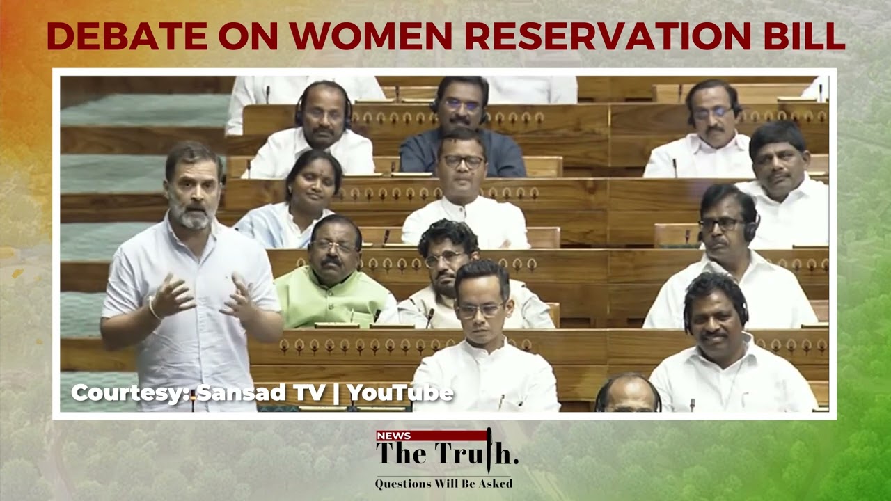 Women's Reservation Bill Debate in Lok Sabha: Rahul Gandhi speaks
