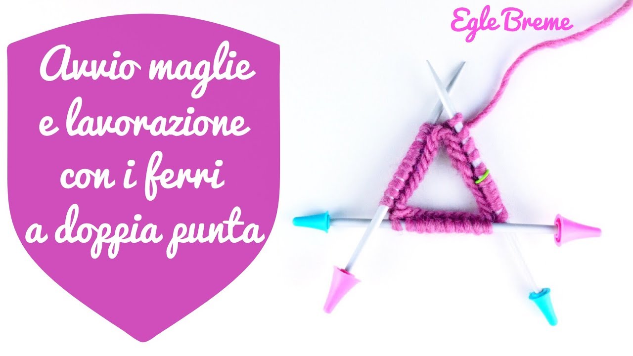 Avvio maglie e lavorazione con i ferri a doppia punta / gioco di ferri, metodo facilissimo!
