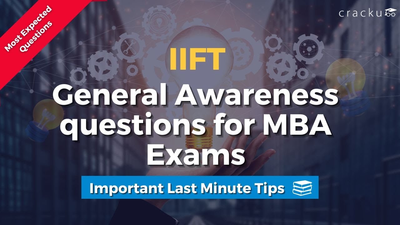 Last-Minute GK for IIFT Delhi | Important Topics & Revision Tips