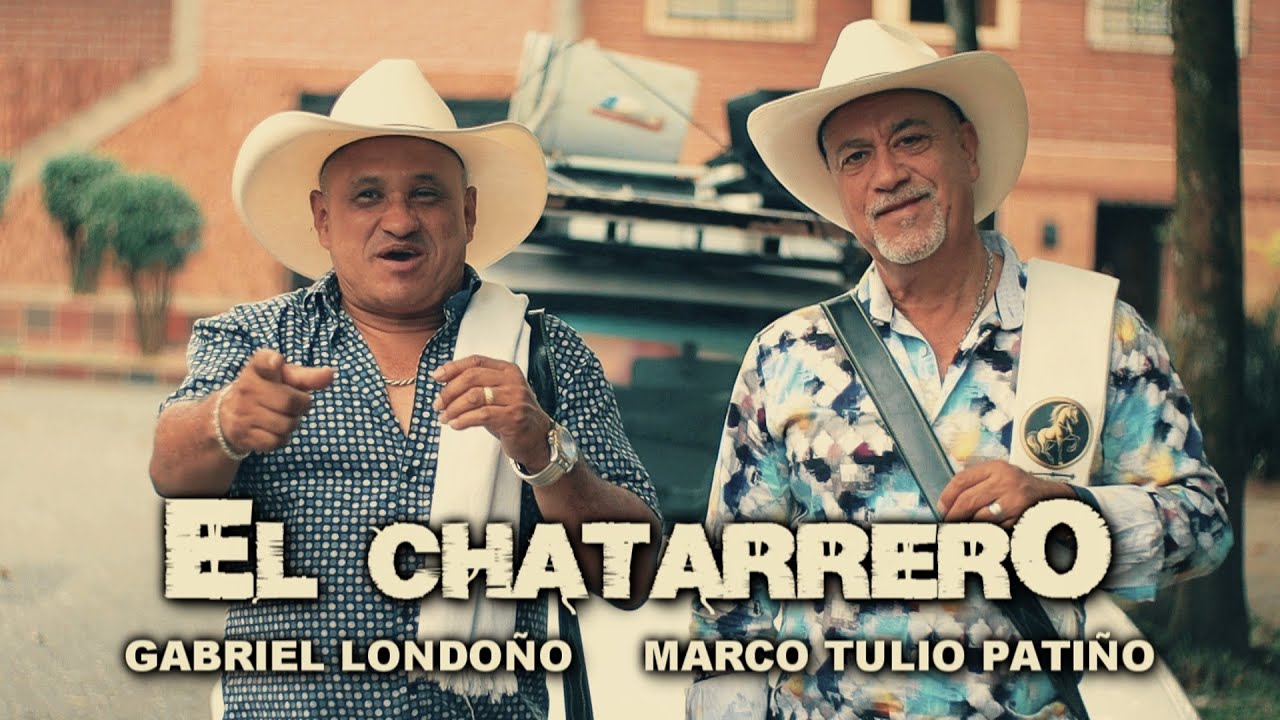El Chatarrero Gabriel Londoño EL Cari cortado y Marco Tulio Patiño (Video Oficial)