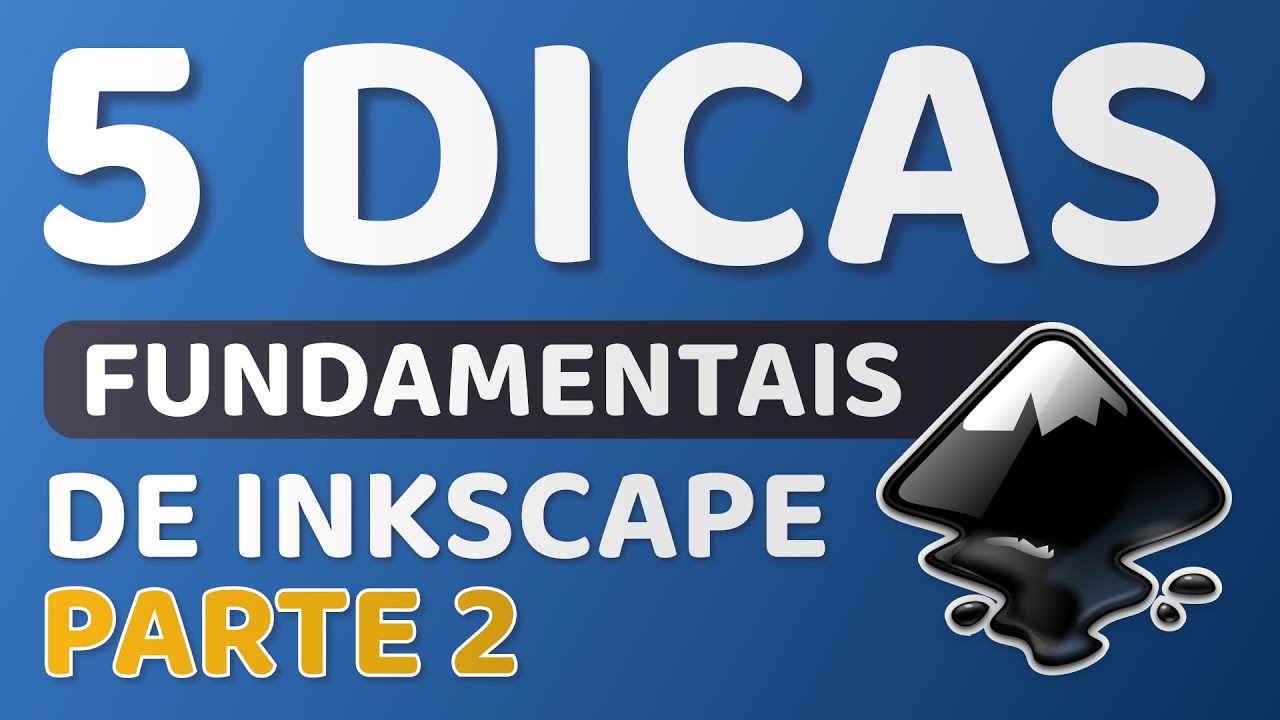 5 Dicas Fundamentais de Inkscape - Parte 2 - Tutorial #13