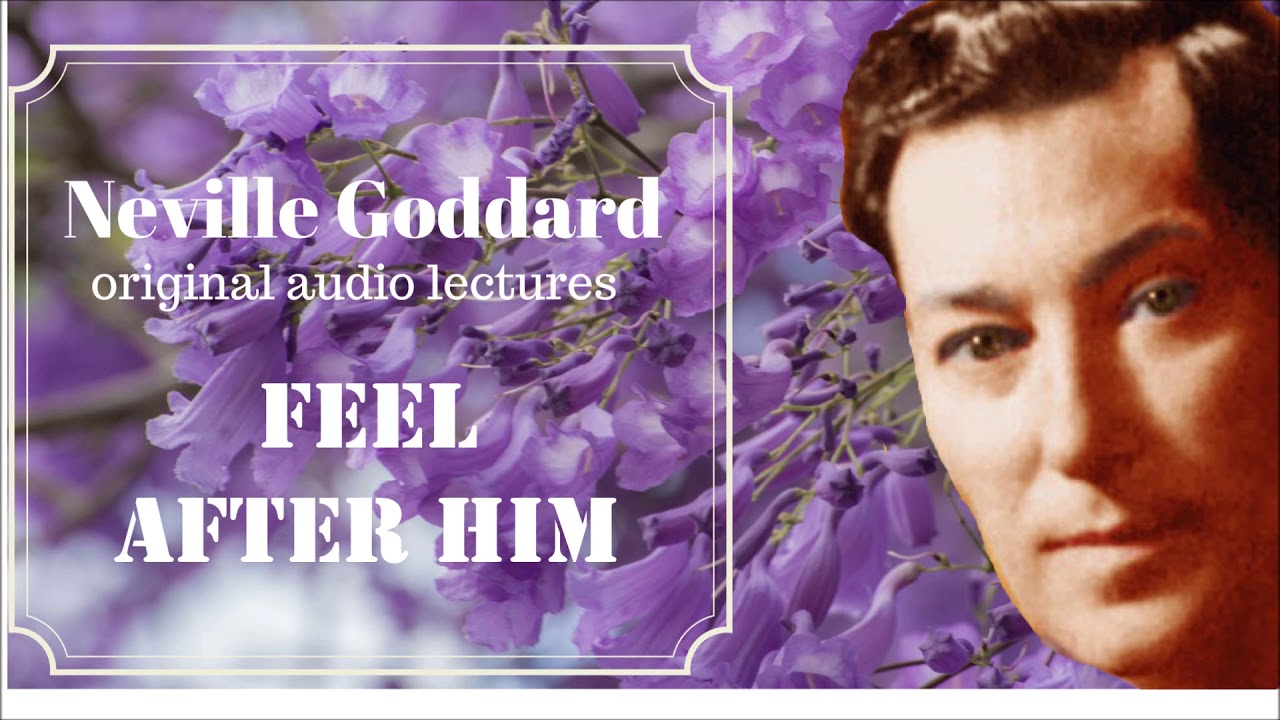 Neville Goddard - Feel After Him (Original Audio Lecture 1972)