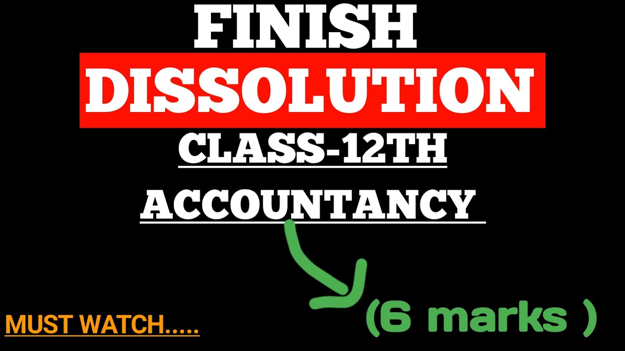 DISSOLUTION OF A PARTNERSHIP FIRM ONESHOT REVISION | CLASS 12th | 6 marks confirmed✅