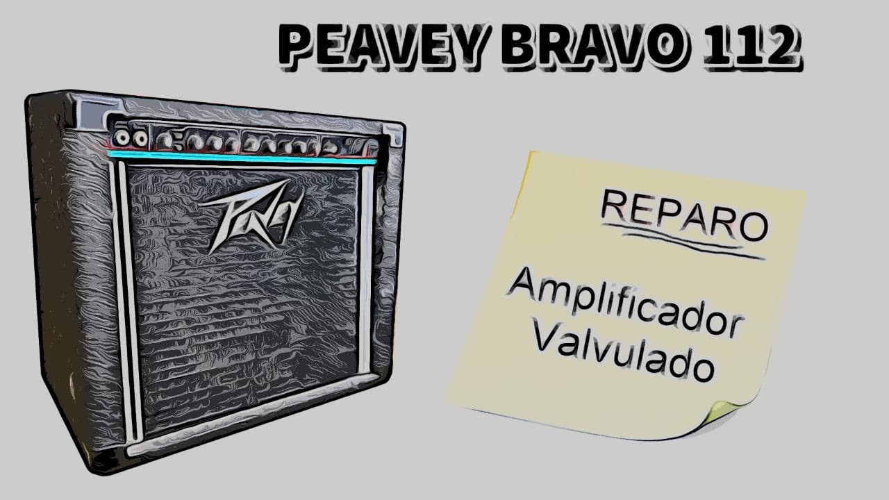 Reparo Peavey Bravo - Manutenção em Amplificador Valvulado