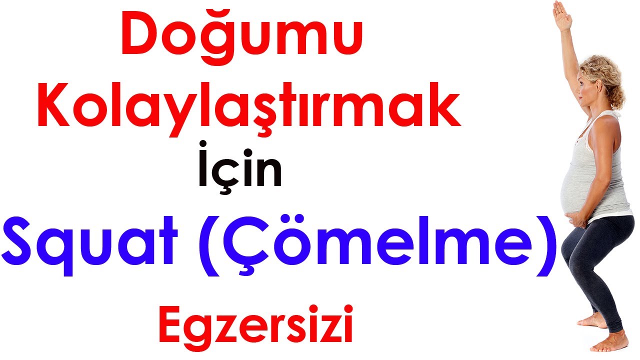 Doğumu Kolaylaştırmak İçin  Squat (Çömelme) Egzersizi