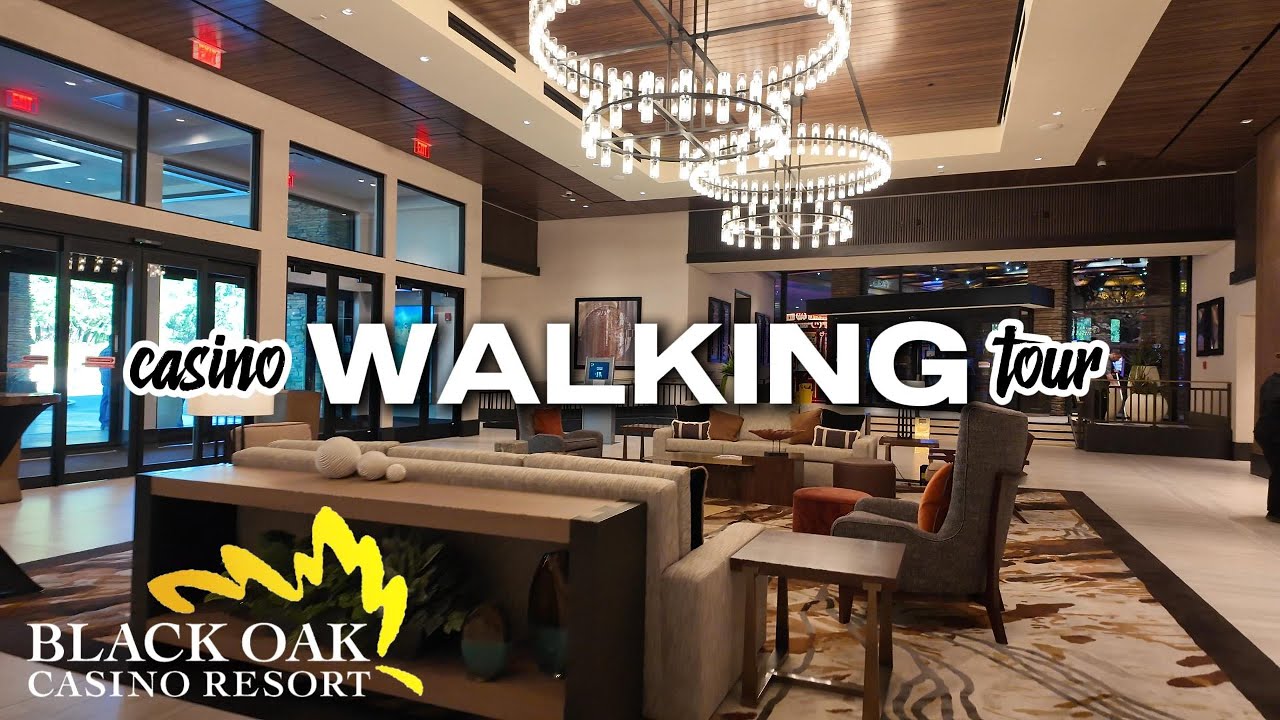 The BLACK OAK CASINO walking tour 2025