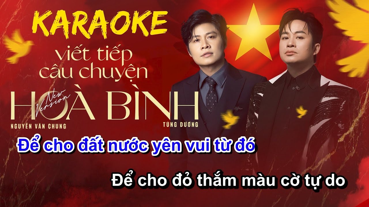 Karaoke Viết Tiếp Câu Chuyện Hòa Bình (Beat) - Tùng Dương x Nguyễn Văn Chung | Beat Tone Nam