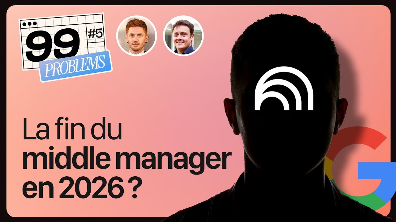 Pourquoi les middle managers vont disparaître en 2026 ? (99P #5)