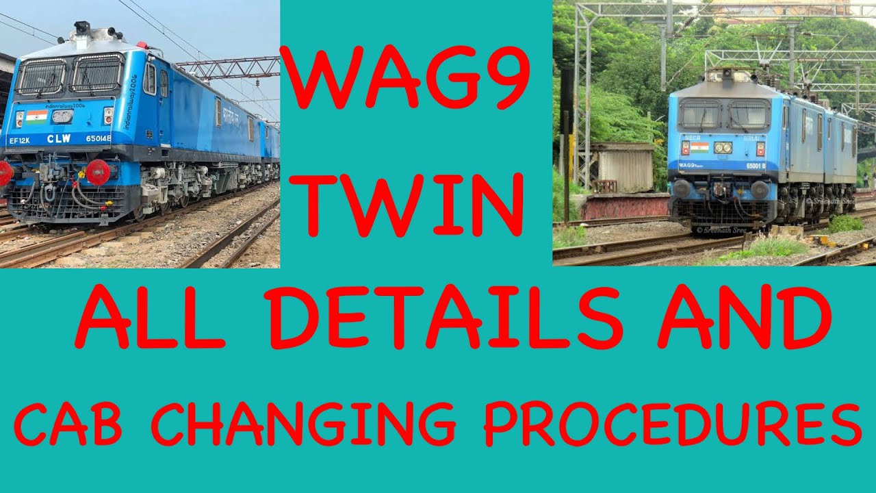 Total details of WAG9 twin locomotive and cab changing procedures