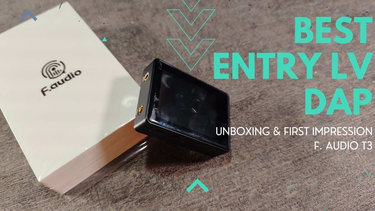 BEST DAP ENTRY LEVEL??? - UNBOXING & FIRST IMPRESSION DAP F. AUDIO T3 - KOMPLIT abis