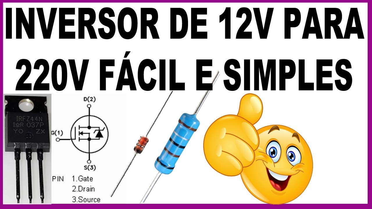 COMO FAZER UM INVERSOR DE 12V PARA 220V [Poucos componentes, passo a passo]