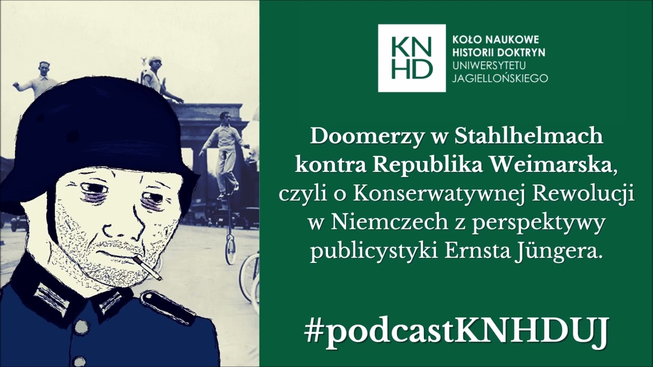 Ernst J&uuml;nger i Rewolucja Konserwatywna │#PodcastKNHD 01