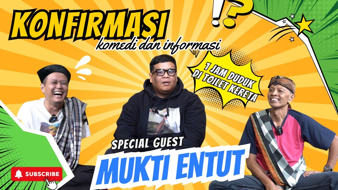 LORD MUKTI ENTUT, RELA BERJAM-JAM DI TOILET KERETA API DEMI MBAK MBAK TWITTER | KONFIRMASI