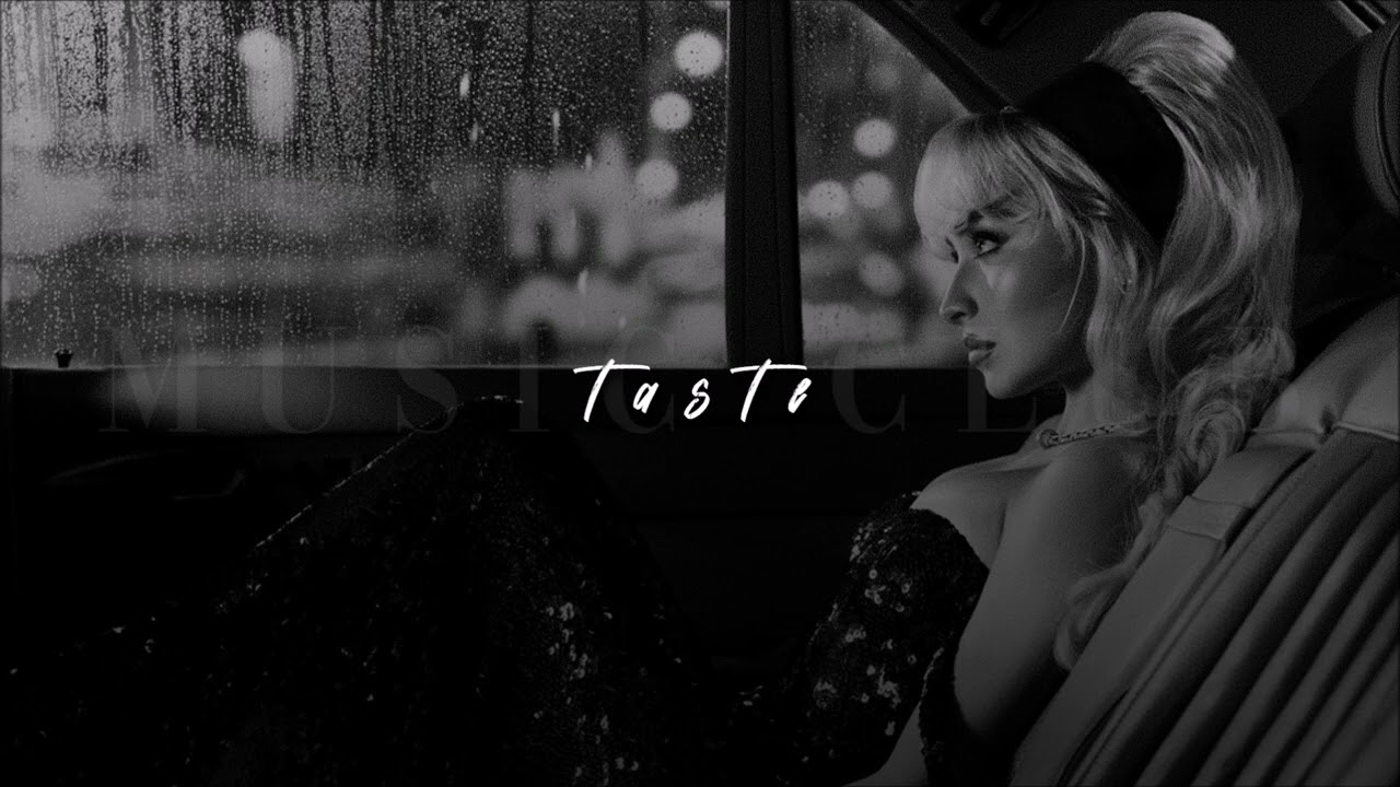 Sabrina Carpenter, Taste | slowed + reverb |