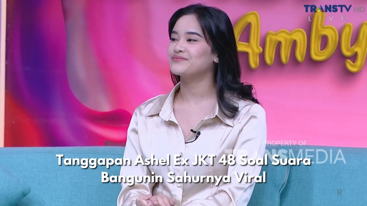 Tanggapan Ashel Ex JKT 48 Soal Suara Bangunin Sahurnya Viral  | PAGI PAGI AMBYAR (20/03/24) P1