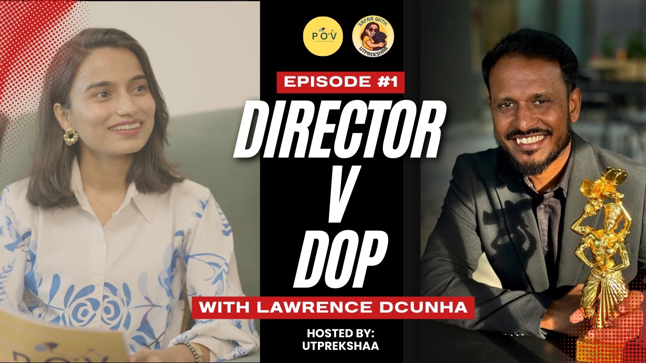 Director vs DOP — The Truth Nobody Talks About  | Lawrence Dcunha | POV |Ep.1| Safar with Utprekshaa