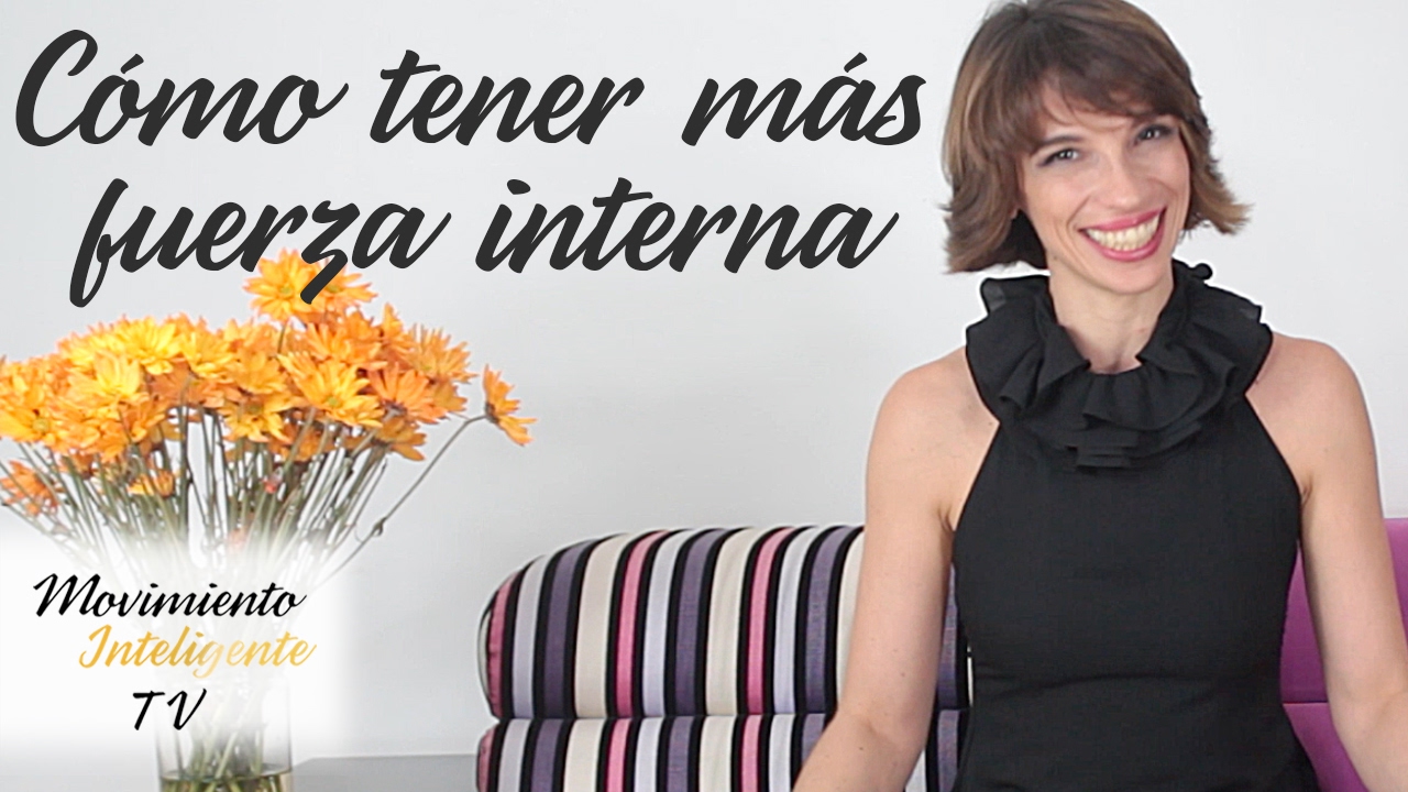 Cómo tener más fuerza interior