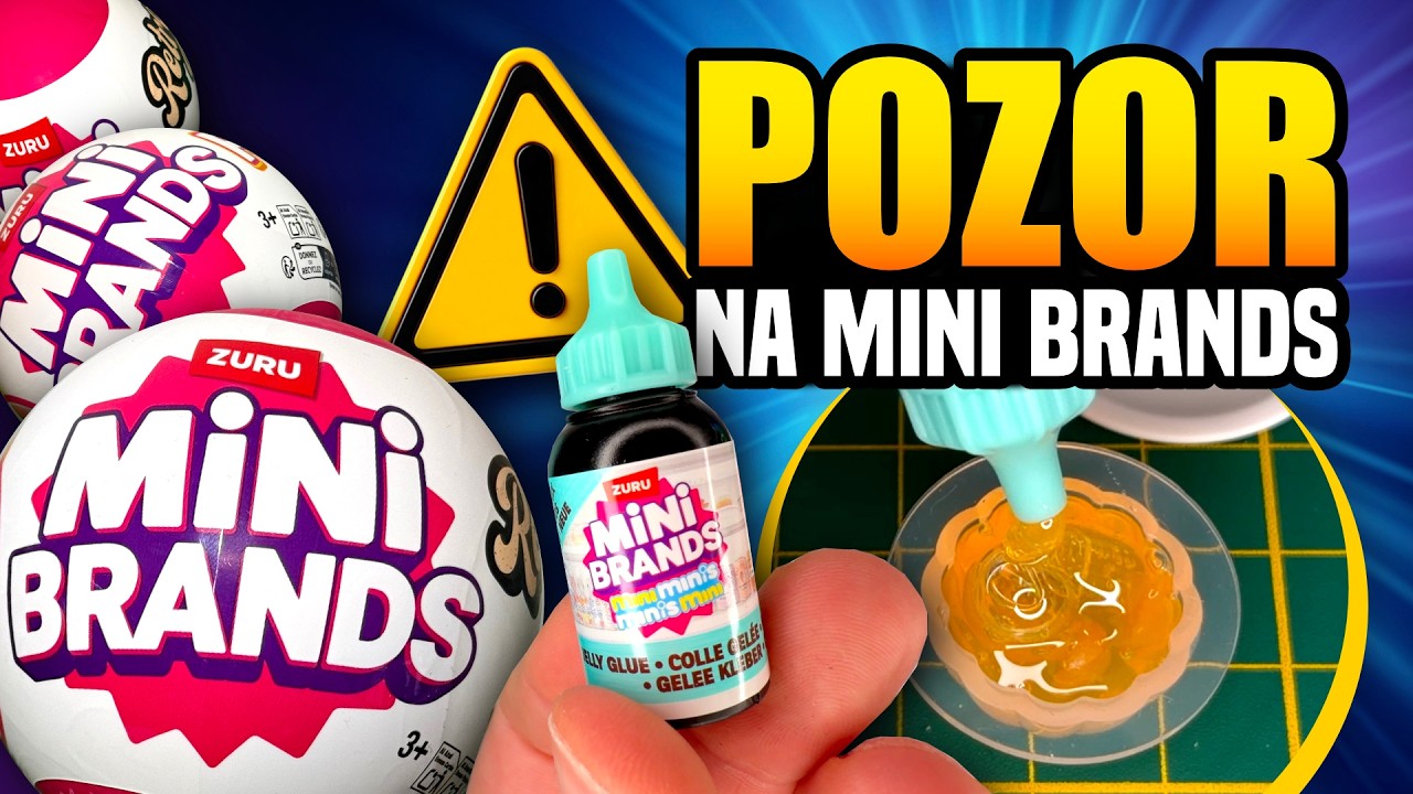 POZOR NA MINI BRANDS!