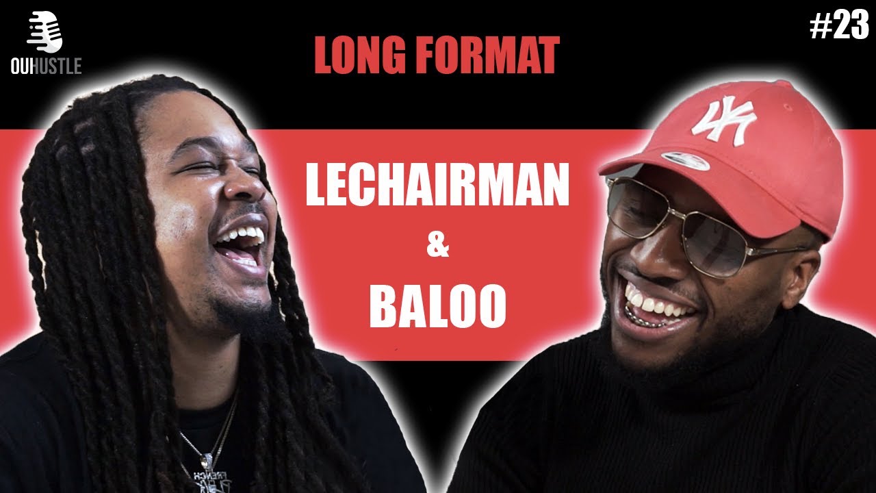 #23 LeChairman & Baloo parlent des Antilles, 93, FrenchPlug, Nipsey Hussle, entrepreneuriat, Afrique