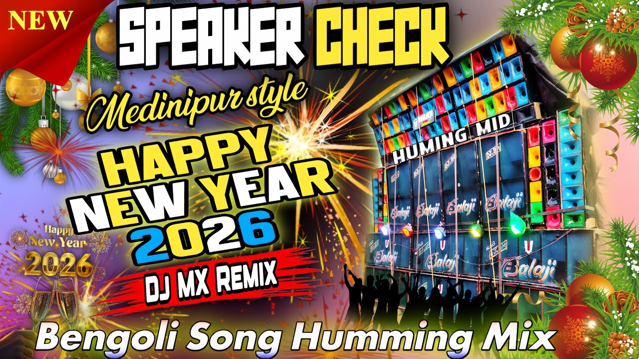 2026 New Year SPL Long Humming Bass Mix 💥 Bengoli Song Speaker Check !! MX Remix ✨ New Speaker Check