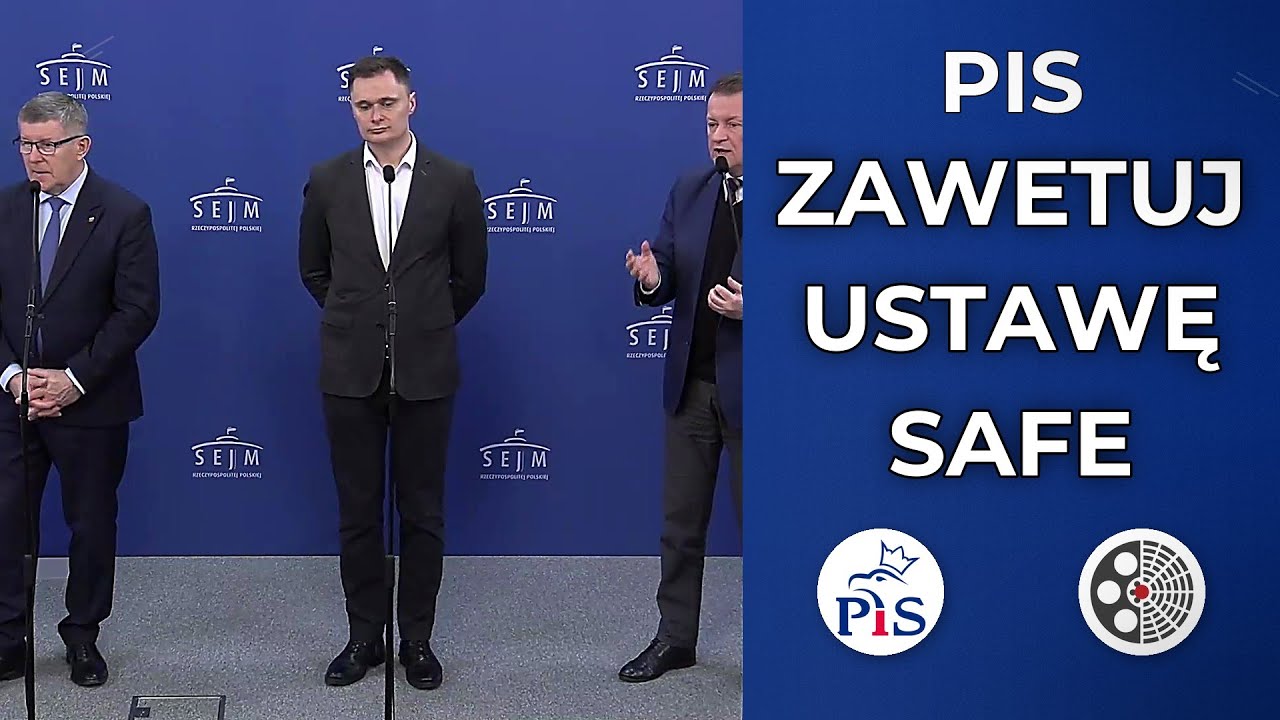 PiS: Apel o weto - ustawa SAFE zagraża suwerenności