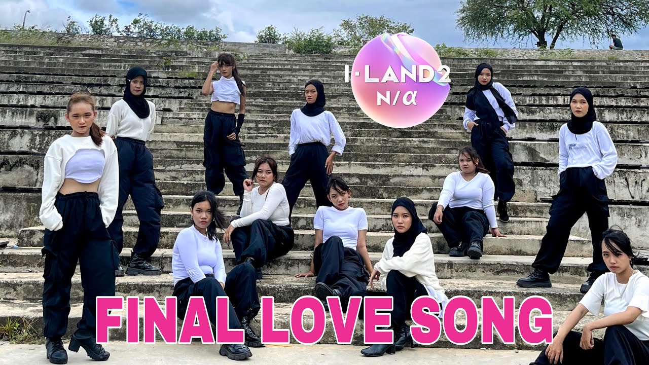 [I-LAND2 아이랜드 ] &lsquo;FINAL LOVE SONG' Dance Cover By I&U DANCE CREW From Indonesia