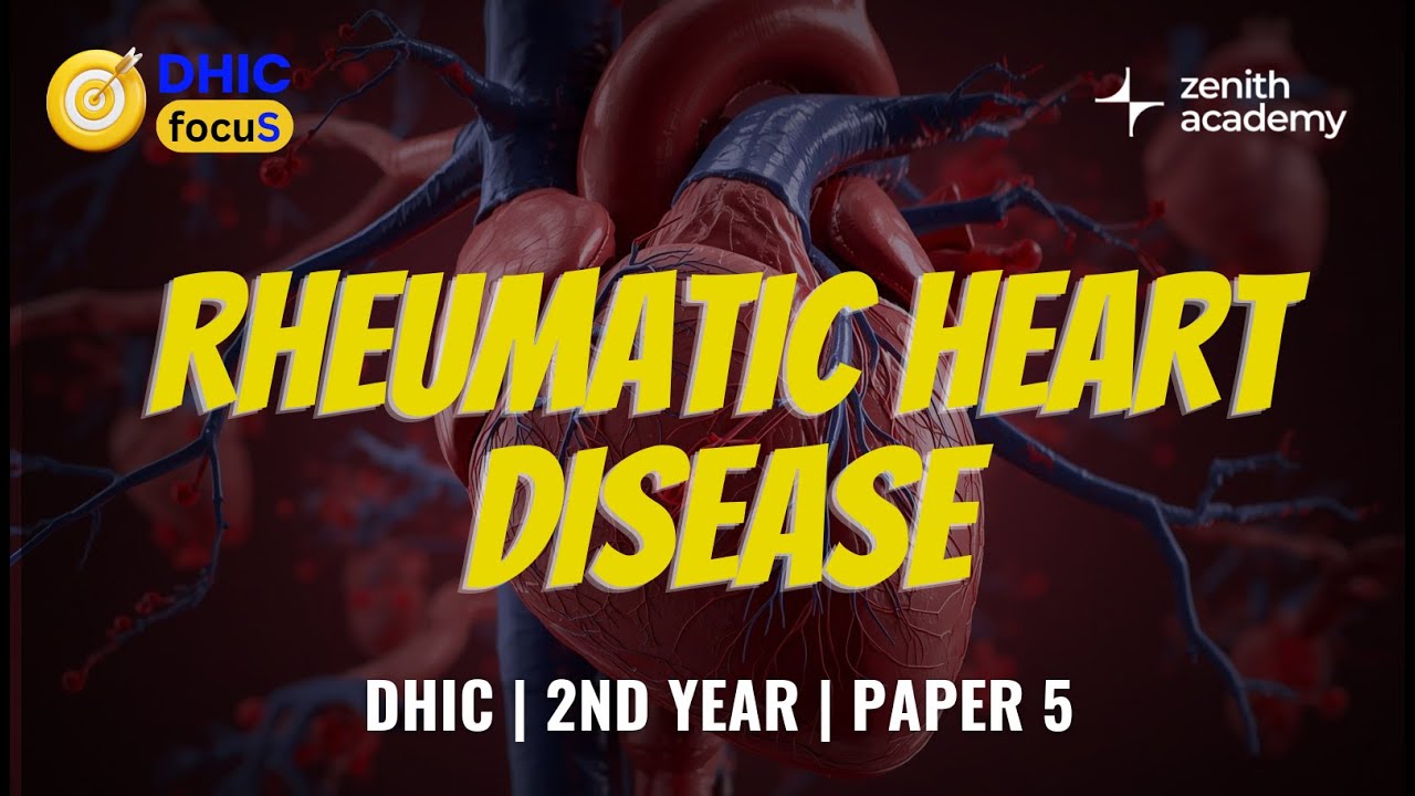 NON COMMUNICABLE DISEASES - Rheumatic Heart Disease | DHIC 2nd Year | Paper 5: | DHIC FOCUS PROGRAM